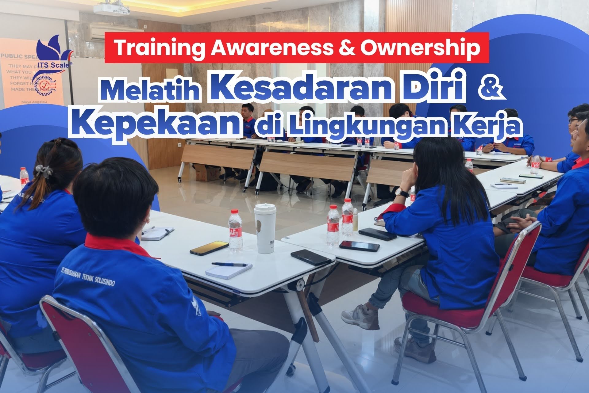 Training Awareness & Ownership: Melatih Kesadaran Diri & Kepekaan di Lingkungan Kerja